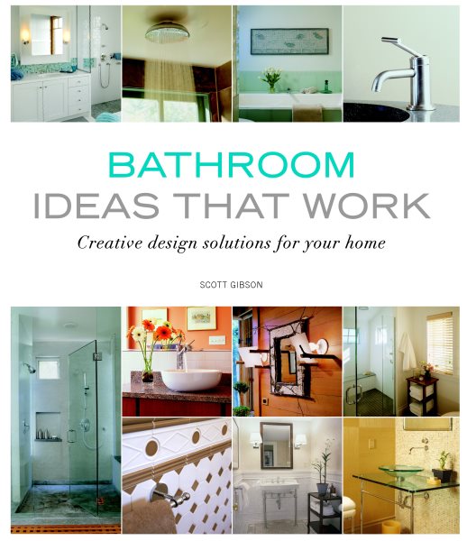 Bathroom Ideas that Work: Creative Design Solutions for your Home (Taunton's Ideas That Work)