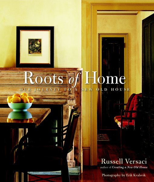 Roots of Home: Our Journey to a New Old House cover
