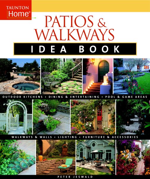 Patios & Walkways Idea Book (Taunton Home Idea Books)