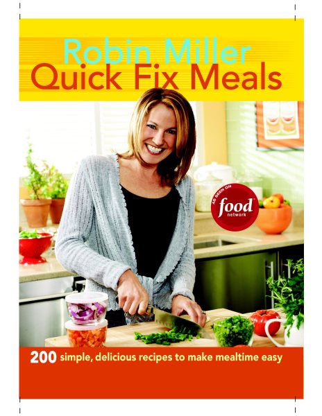 Quick Fix Meals: 200 Simple, Delicious Recipes to Make Mealtime Easy cover