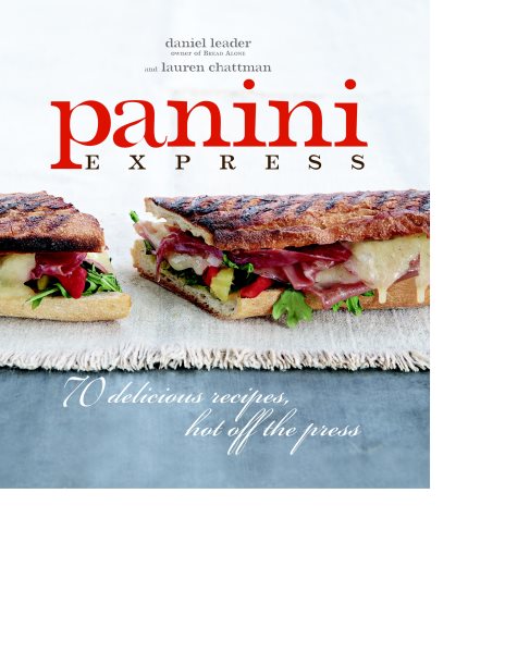 Panini Express: 70 Delicious Sandwiches Hot Off the Press cover
