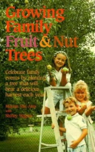 Growing Family Fruit and Nut Trees cover