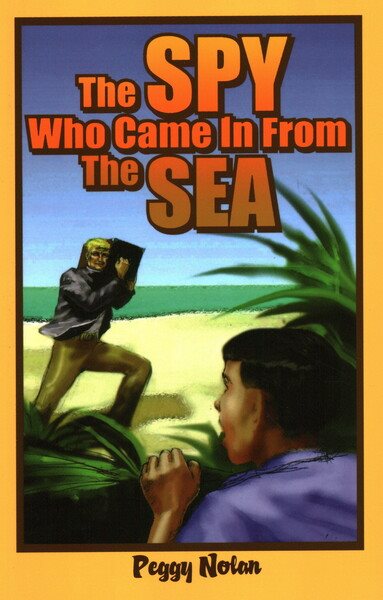 The Spy Who Came in from the Sea (Florida Historical Fiction for Youth)