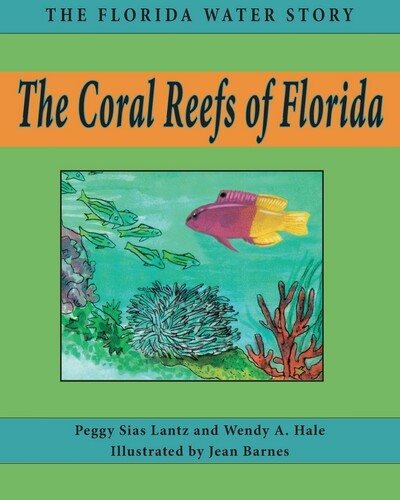The Coral Reefs of Florida (Florida Water Story)