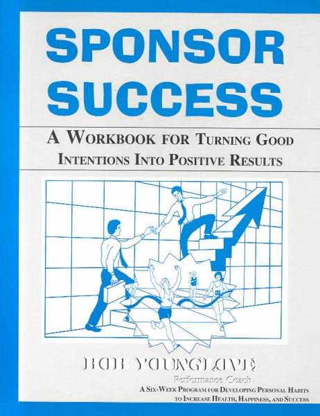 Sponsor Success: A Workbook For Turning Good Intentions Into Positive Results cover