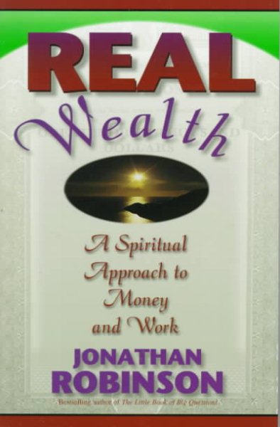 Real Wealth: A Spiritual Approach to Money and Work cover