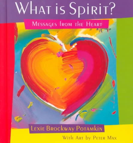 What Is Spirit?: Messages from the Heart (Gift Books) cover