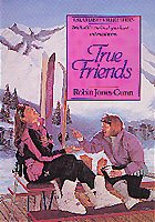 True Friends (The Christy Miller Series #7)