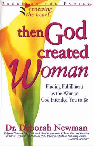 Then God Created Woman (Renewing the Heart)