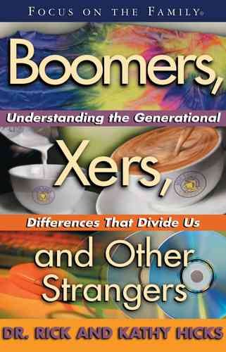 Boomers, X-ers, and Other Strangers: Understanding/Generational Differences/Divide Us cover