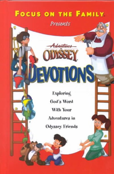 Devotions: Exploring God's Word With Your Adventures in Odyssey Friends cover
