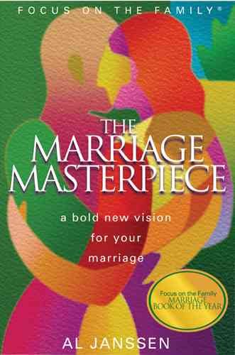 Marriage Masterpiece: God's Amazing Design for Your Life Together (Focus on the Family Presents) cover
