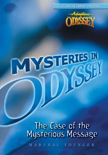 The Case of the Mysterious Message (Mysteries in Odyssey) cover