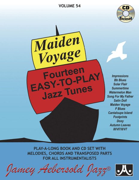 Maiden Voyage: Fourteen Easy-to-play Jazz Tunes (Play- A-long, Volume 54)