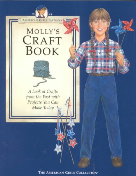 Molly's Craft Book: A Look at Crafts from the Past With Projects You Can Make Today (AMERICAN GIRLS PASTIMES) cover