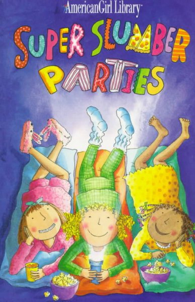 Super Slumber Parties (American Girl Library) cover