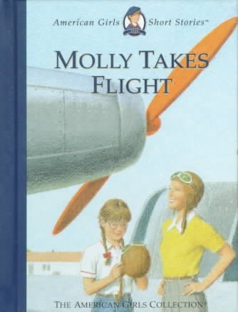 Molly Takes Flight (American Girl Collection) cover