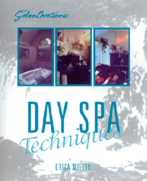 SalonOvations' Day Spa Techniques (S Advanced Techniques) cover