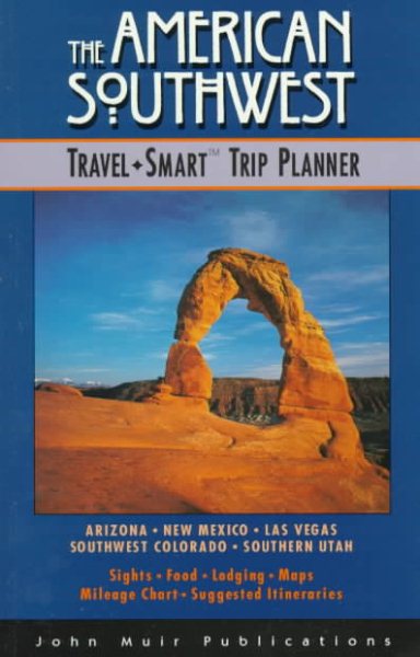 American Southwest: The Travel-Smart Trip Planner (1996 Edition) cover