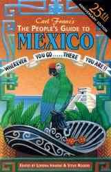 The People's Guide to Mexico: Wherever You Go...There You Are!! (People's Guide to Mexico, 11th ed) cover