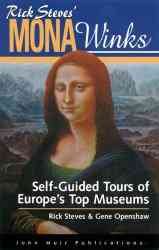 Rick Steves' Mona Winks: Self-Guided Tours of Europe's Top Museums (Mona Winks: Self-Guided Tours of Europe's Top Museums, 4th ed) cover