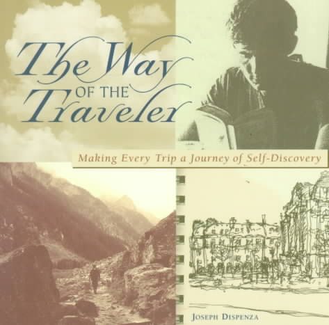 The Way of the Traveler: Making Every Trip a Journey of Self-Discovery cover
