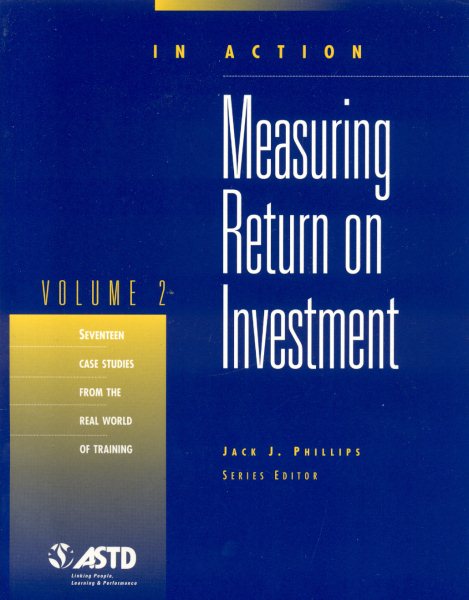 Measuring Return on Investment, Vol. 2 (In Action Case Study Series) cover
