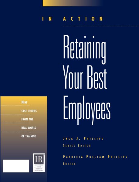 Retaining Your Best Employees (In Action Case Study Series) cover