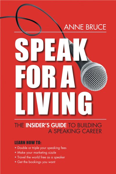 Speak for a Living: An Insider's Guide to Building a Professional Speaking Career cover