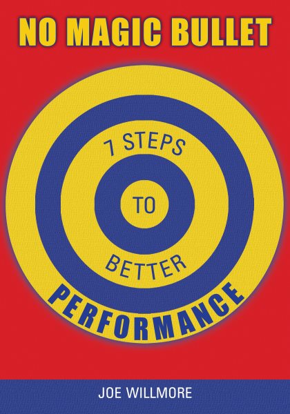 No Magic Bullets: Seven Steps to Better Performance cover