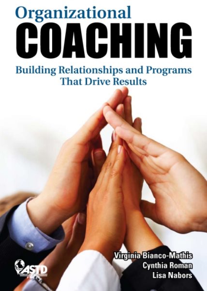 Organizational Coaching: Building Relationships and Strategies That Drive Results cover