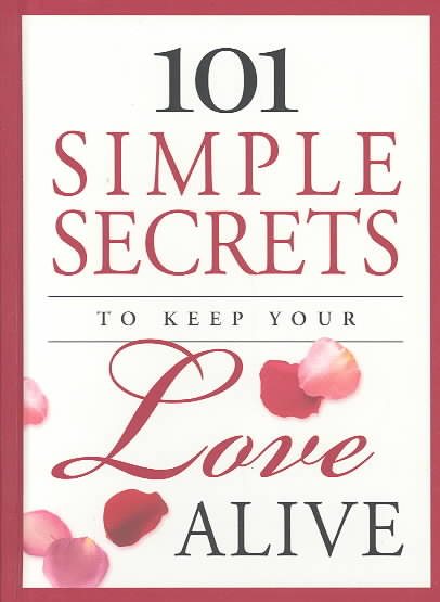 101 Simple Secrets to Keep Your Love Alive cover