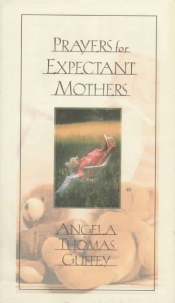 Prayers for Expectant Mothers: Celebrating the Miracle of Life cover