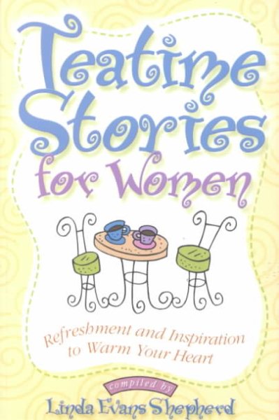 Tea Time Stories for Women: Refreshment and Inspiration to Warm Your Heart cover