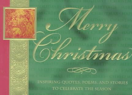 Merry Christmas!: Inspiring Quotes, Poems, and Stories to Celebrate the Season cover