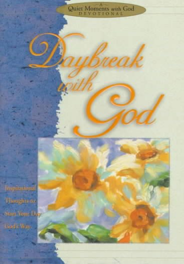 Daybreak With God (Quiet Moments with God Devotional) cover