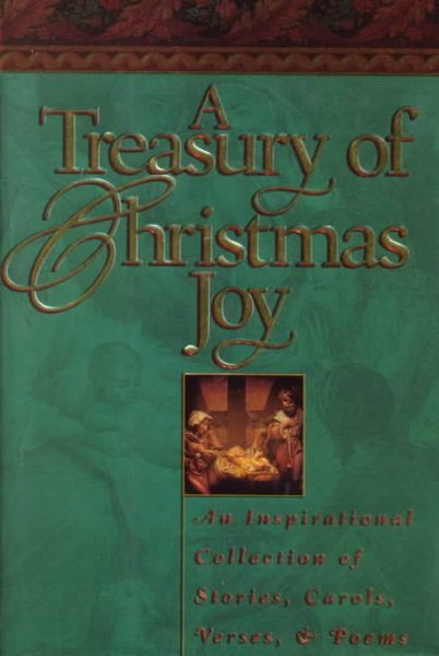 A Treasury of Christmas Joy: The Prose and Poetry of the Season (The Classic Treasury Series) cover