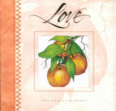 The Fruit of the Spirit Is Love