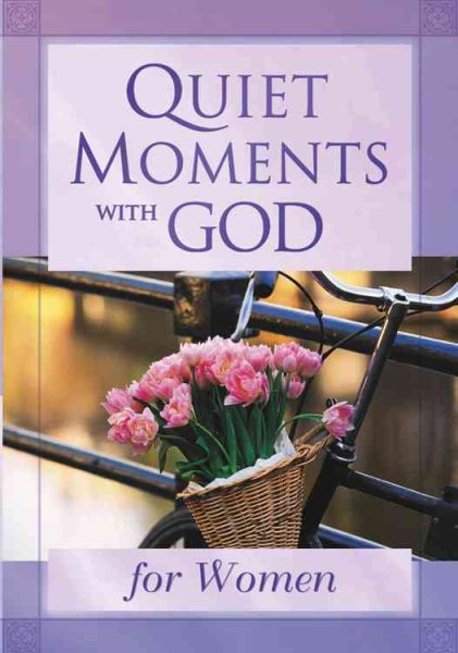 Quiet Moments with God for Women (Quiet Moments with God Devotional) cover