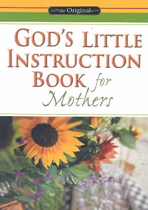 God's Little Instruction Book for Mothers (God's Little Instruction Books) cover