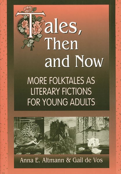 Tales, Then and Now: More Folktales As Literary Fictions for Young Adults cover