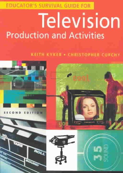 Educator's Survival Guide for Television Production and Activities, 2nd Edition cover