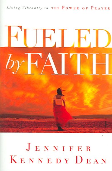 Fueled by Faith: Living Vibrantly in the Power of Prayer cover