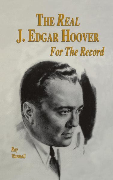 The Real J. Edgar Hoover: For the Record cover