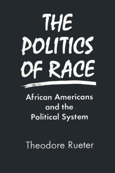 The Politics of Race: African Americans and the Political System cover