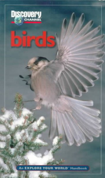 Discovery Channel: Birds: An Explore Your World Handbook cover