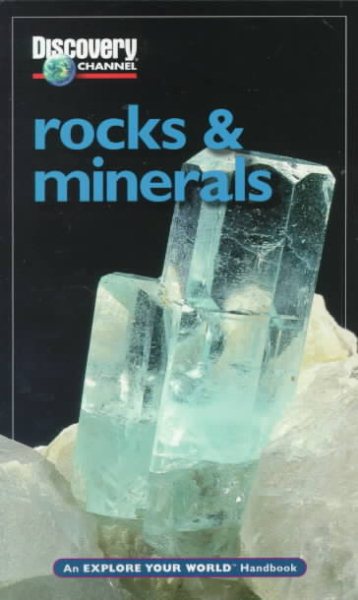 Discovery Channel: Rocks & Minerals: An Explore Your World Handbook (Rocks, Minerals and Gemstones) cover