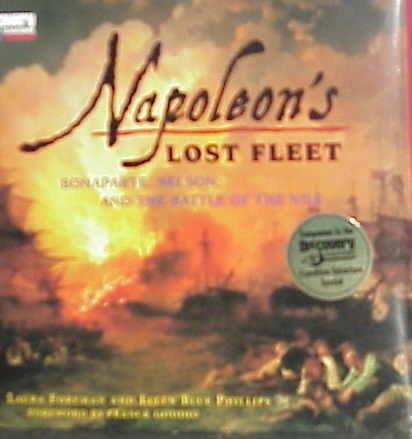Napoleon's Lost Fleet: Bonaparte, Nelson, and the Battle of the Nile (DISCOVERY BOOKS) cover