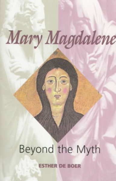 Mary Magdalene: Beyond the Myth cover