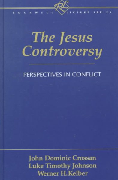 The Jesus Controversy: Perspectives in Conflict (Rockwell Lecture) cover